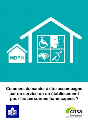 Comment demander  tre accompagn par un service ou un tablissement pour les personnes handicapes ?